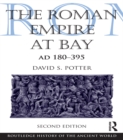 Image for The Roman Empire at bay, AD 180-395