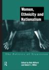 Image for Women, ethnicity and nationalism: the politics of transition