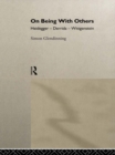 Image for On being with others: Heidegger - Derrida - Wittgenstein