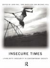 Image for Insecure times: living with insecurity in contemporary society