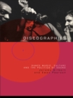 Image for Discographies: dance music, culture, and the politics of sound