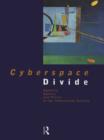 Image for Cyberspace divide: equality, agency and policy in the information society