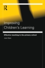 Image for Improving Children&#39;s Learning: Effective Teaching in the Primary School