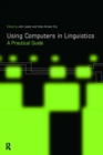 Image for Using Computers in Linguistics: A Practical Guide