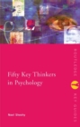 Image for Fifty key thinkers in psychology