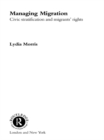Image for Managing migration: civic stratification and migrants&#39; rights