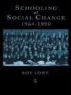 Image for Schooling and social change, 1964-1990.