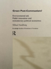 Image for Green post-communism?: environmental aid, Polish innovation and evolutionary political economics