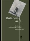 Image for Balancing acts: studies in counselling training