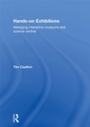 Image for Hands-on Exhibitions: Managing Interactive Museums and Science Centres