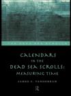 Image for Calendars in the Dead Sea scrolls: measuring time