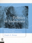 Image for Politics in Indonesia: democracy, Islam, and the ideology of tolerance
