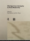 Image for Old age from antiquity to post-modernity