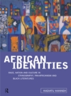 Image for African identities: race, nation and culture in ethnography, Pan-Africanism and black literatures