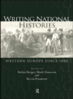 Image for Writing national histories: Western Europe since 1800