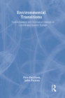 Image for Environmental transitions: transformation and ecological defense in Central and Eastern Europe