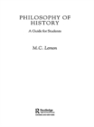 Image for Philosophy of history: a guide for students