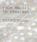 Image for From models to drawings: imagination and representation in architecture