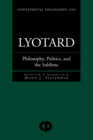 Image for Lyotard: philosophy, politics and the sublime : 8