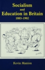 Image for Socialism and education in Britain 1883-1902