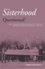 Image for Sisterhood questioned?: race, class and internationalism in the American and British women&#39;s movements, c.1880s-1970s