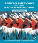 Image for African Americans and the Haitian revolution: selected essays and historical documents