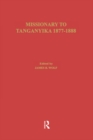 Image for Missionary of Tanganyika 1877-1888