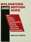Image for Bolsheviks and British Jews: the Anglo-Jewish community, Britain and the Russian Revolution
