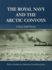 Image for The Royal Navy and the Arctic Convoys: A Naval Staff History