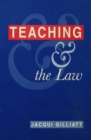 Image for Teaching and the law.