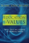Image for Education for values: morals, ethics and citizenship in contemporary teaching