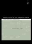 Image for Privatization in the European Union: Theory and Policy Perspectives