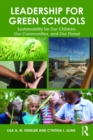 Image for Leadership for green schools: sustainability for our children, our communities, and our planet