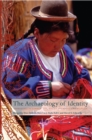 Image for Archaeology of identity: approaches to gender, age, status, ethnicity and religion