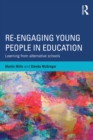 Image for Re-engaging young people in education: learning from alternative schools