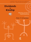 Image for Dividends of kinship: meanings and uses of social relatedness