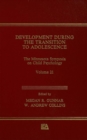 Image for Development during the transition to adolescence : v. 21