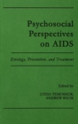 Image for Psychosocial perspectives on AIDS: etiology, prevention, and treatment