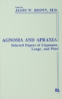 Image for Agnosia and apraxia: selected papers of Liepmann, Lange, and Pèotzl