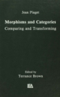 Image for Morphisms and categories: comparing and transforming