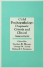 Image for Child psychopathology: diagnostic criteria and clinical assessment