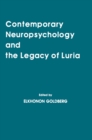 Image for Contemporary neuropsychology and the legacy of Luria