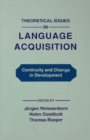 Image for Theoretical issues in language acquisition: continuity and change in development