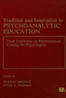 Image for Tradition and innovation in psychoanalytic education