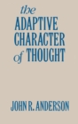 Image for The adaptive character of thought : 0
