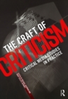 Image for The craft of media criticism: critical media studies in practice