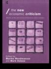 Image for The new economic criticism: studies at the intersection of literature and economics