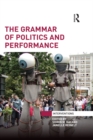 Image for The grammar of politics and performance