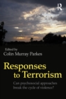 Image for Responses to terrorism: can psychosocial approaches break the cycle of violence?