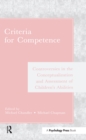 Image for Criteria for competence: controversies in the conceptualization and assessment of children&#39;s abilities
